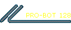 PRO-BOT 128